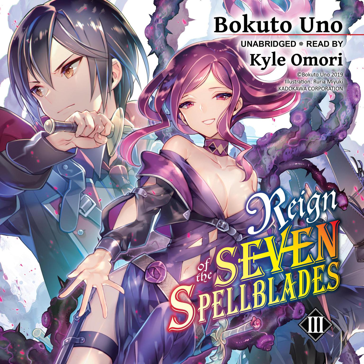 Reign of the Seven Spellblades, Vol. 3 Audiobook, by Bokuto Uno