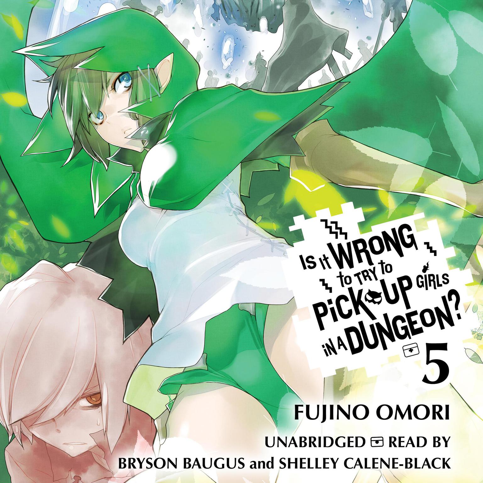 Is It Wrong to Try to Pick Up Girls in a Dungeon?, Vol. 5 Audiobook, by Fujino Omori