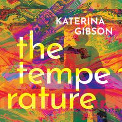 The Temperature Audiobook, by Katerina Gibson