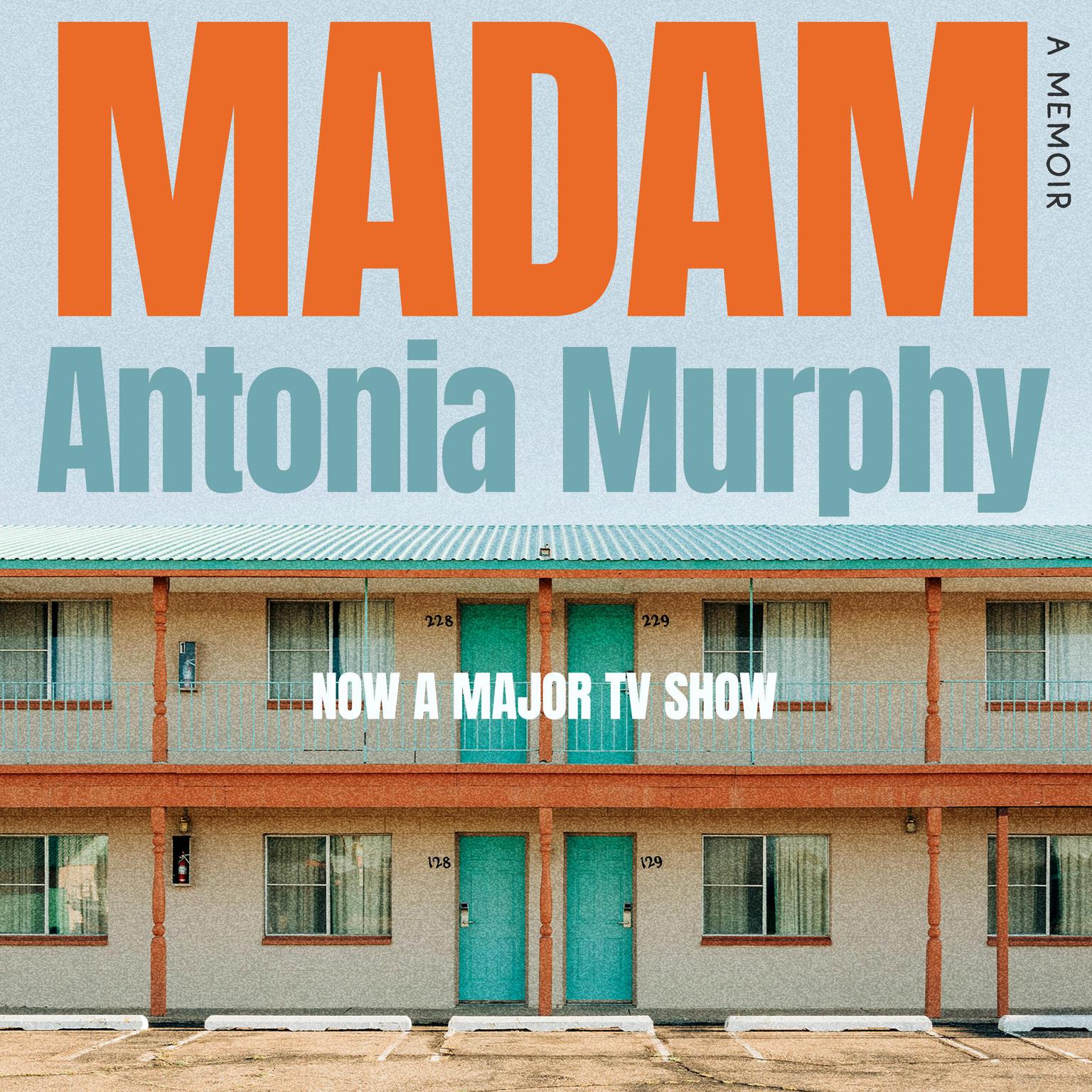 Madam: A memoir Audiobook, by Antonia Murphy