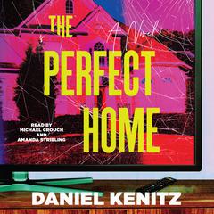 The Perfect Home Audibook, by Daniel Kenitz