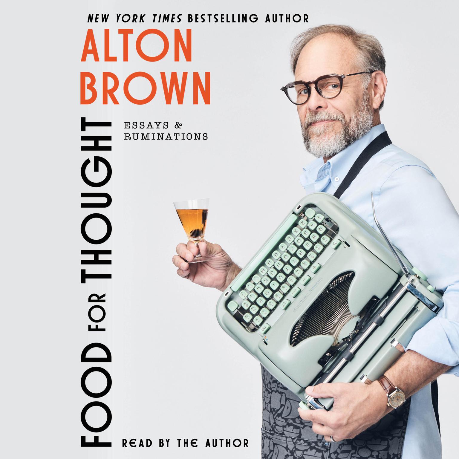 Food for Thought: Essays and Ruminations Audiobook, by Alton Brown