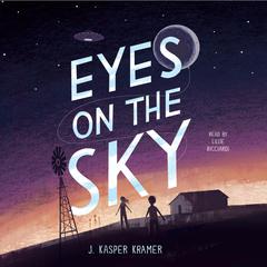 Eyes on the Sky Audibook, by J. Kasper Kramer