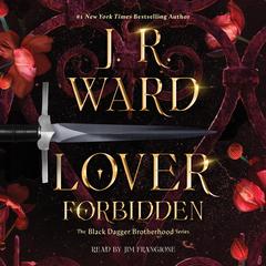 Lover Forbidden Audibook, by J. R. Ward