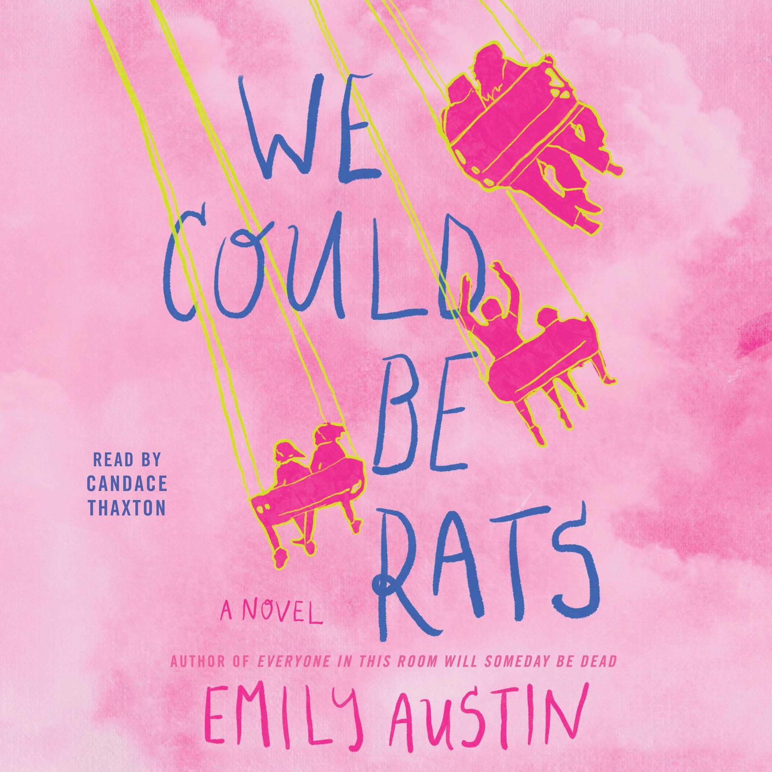 We Could Be Rats: A Novel Audiobook, by Emily Austin