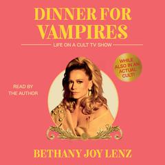 Dinner for Vampires Audiobook, by Bethany Joy Lenz