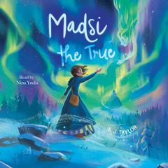 Madsi the True Audiobook, by S. J. Taylor