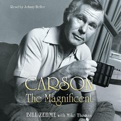 Carson the Magnificent Audibook, by Bill Zehme