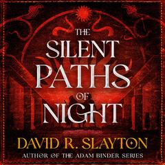 The Silent Paths of Night Audibook, by David R. Slayton