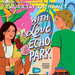 With Love, Echo Park Audiobook, by Laura Taylor Namey