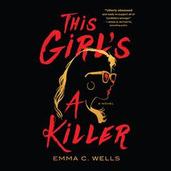 This Girls a Killer Audiobook, by Emma C. Wells