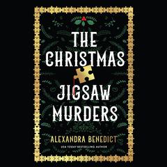 The Christmas Jigsaw Murders Audiobook, by Alexandra Benedict