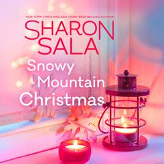 Snowy Mountain Christmas Audibook, by Sharon Sala