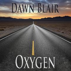 Oxygen Audiobook, by Dawn Blair