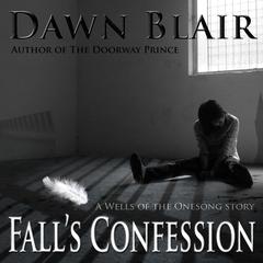 Falls Confession Audiobook, by Dawn Blair