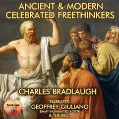 Ancient & Modern Celebrated Freethinkers Audiobook, by Charles Bradlaugh