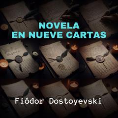 Novela en Nueve Cartas Audiobook, by Fiódor Dostoyevski