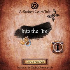 Into the Fire Audiobook, by Dana Fraedrich