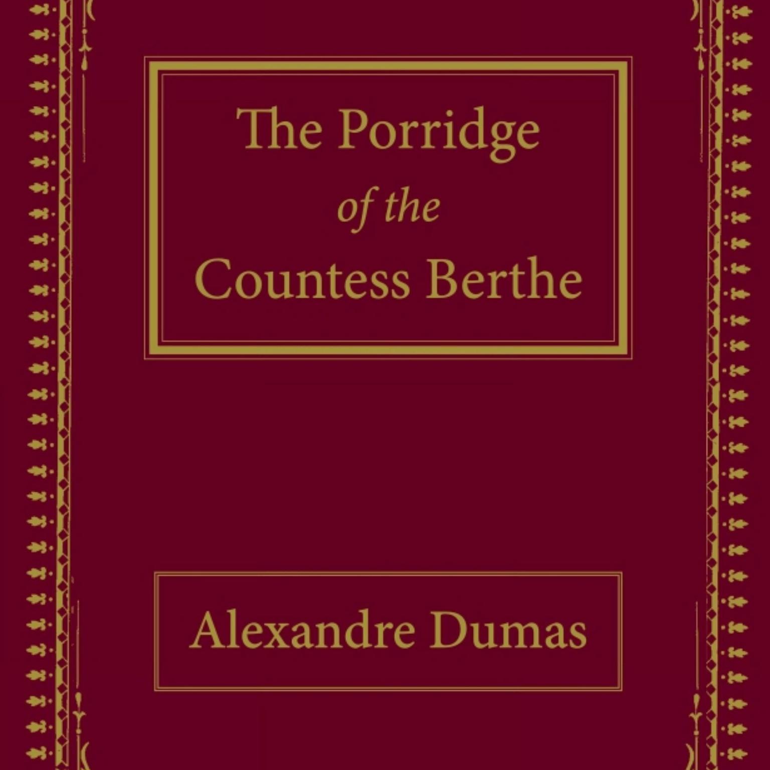The Porridge of the Countess Berthe: Classic goblin tale Audiobook, by Alexandre Dumas