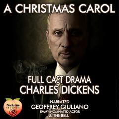 A Christmas Carol Full Cast Drama Audiobook, by Charles Dickens