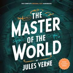 The Master of the World: The original text - Remastered Audiobook, by Jules Verne