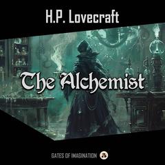 The Alchemist Audiobook, by H. P. Lovecraft