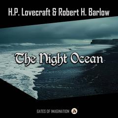 The Night Ocean Audiobook, by Robert H. Barlow