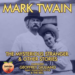 The Mysterious Stranger & Other Stories Audiobook, by Mark Twain