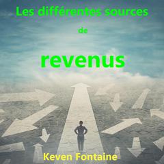 Les différentes sources de revenus Audiobook, by Keven Fontaine