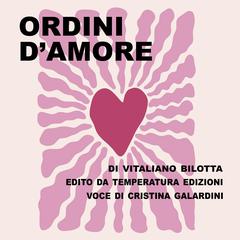 Ordini damore Audiobook, by Vitaliano Bilotta