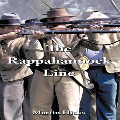 The Rappahannock Line Audiobook, by Martin Hick