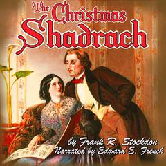 The Christmas Shadrach Audiobook, by Frank Stockton
