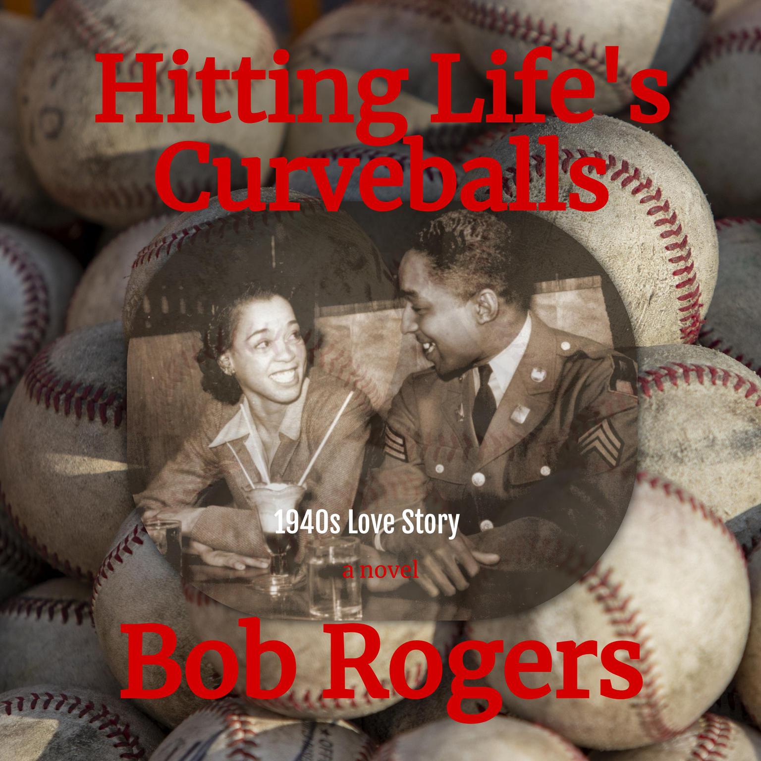 Hitting Lifes Curveballs Audiobook, by Bob Rogers