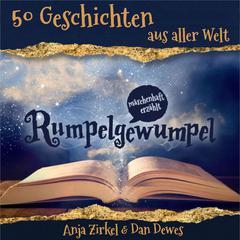 Rumpelgewumpel: märchenhaft erzählt Audiobook, by Dan Dewes