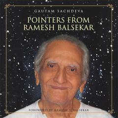 Pointers from Ramesh Balsekar: Dealing With Life Situations With Equanimity And Peace of Mind Audiobook, by Gautam Sachdeva