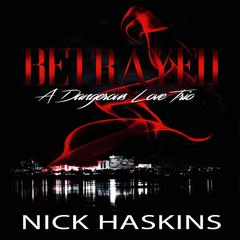 Betrayed Audiobook, by Nick Haskins