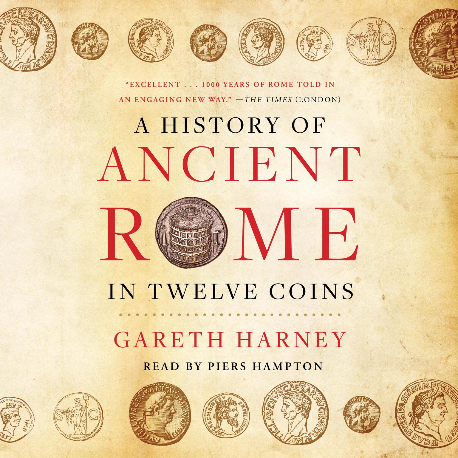 A History of Ancient Rome in Twelve Coins Audiobook, by Gareth Harney