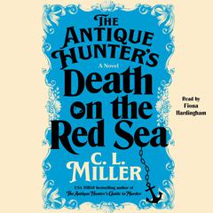 The Antique Hunter's Death on the Red Sea: A Novel Audibook, by 