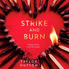 Strike and Burn Audibook, by Taylor Hutton