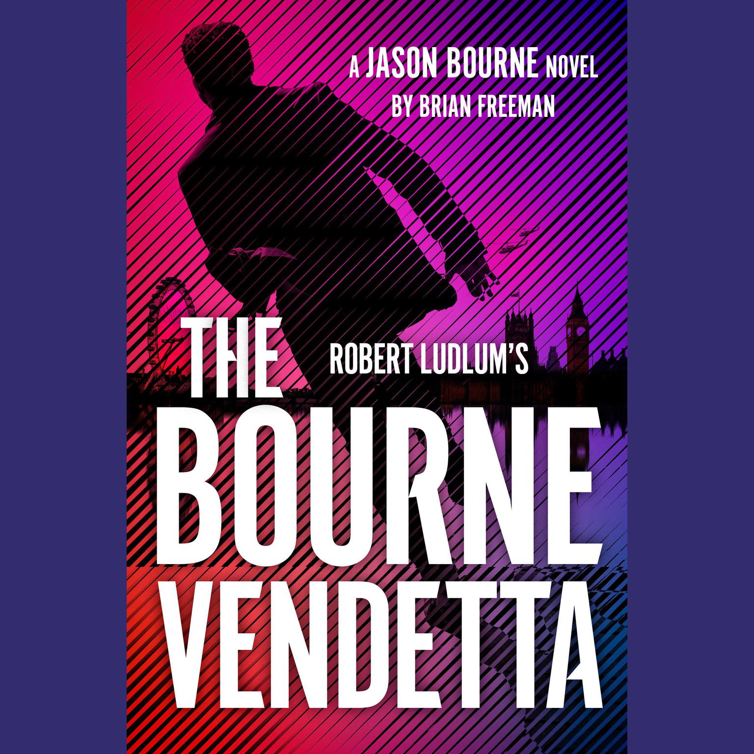 Robert Ludlums The Bourne Vendetta Audiobook, by Brian Freeman