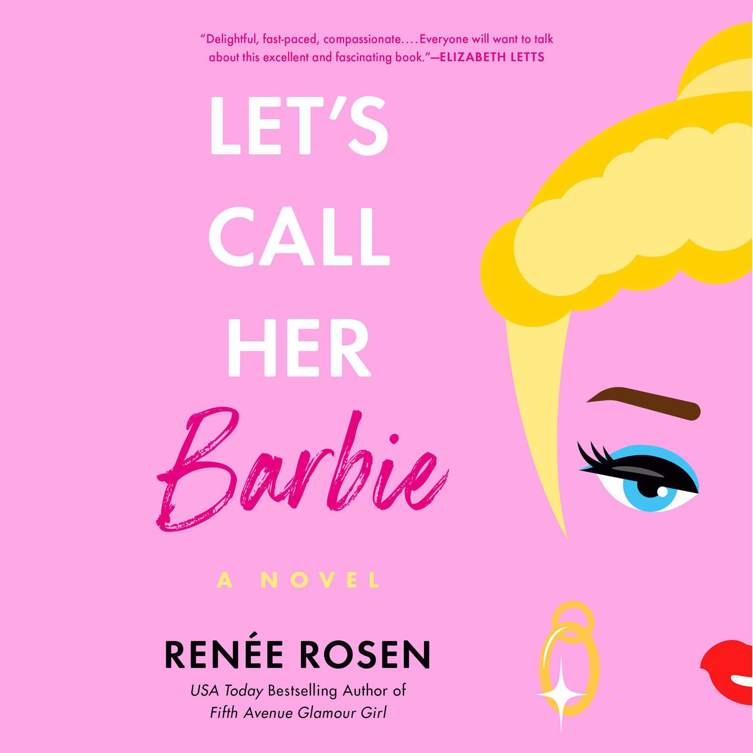 Lets Call Her Barbie Audiobook, by Renée Rosen