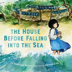 The House Before Falling into the Sea Audiobook, by Ann Suk Wang