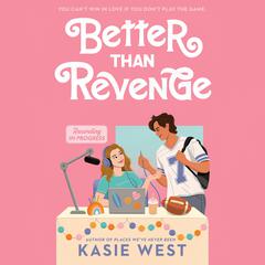 Better Than Revenge Audibook, by Kasie West