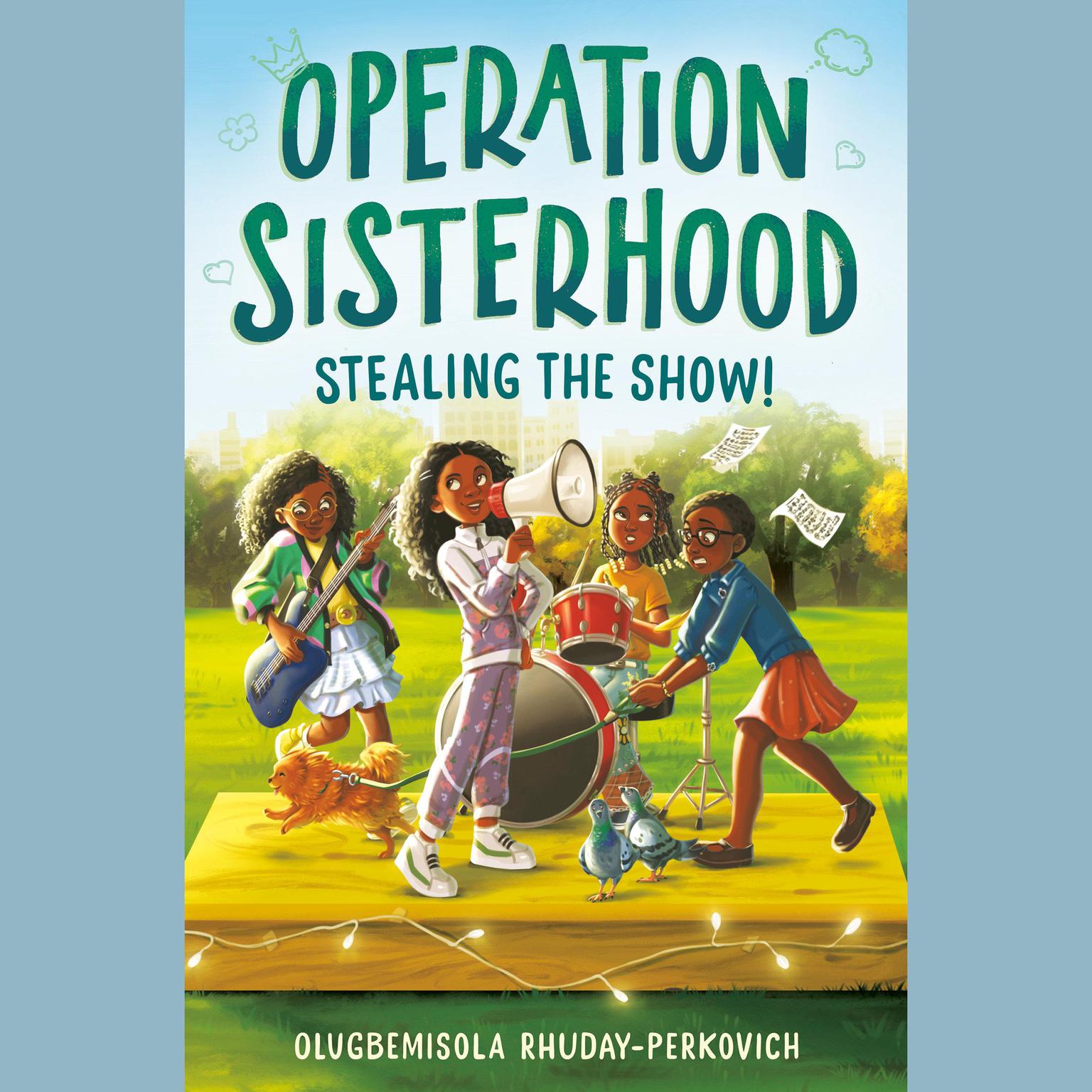 Operation Sisterhood: Stealing the Show! Audiobook, by Olugbemisola Rhuday-Perkovich