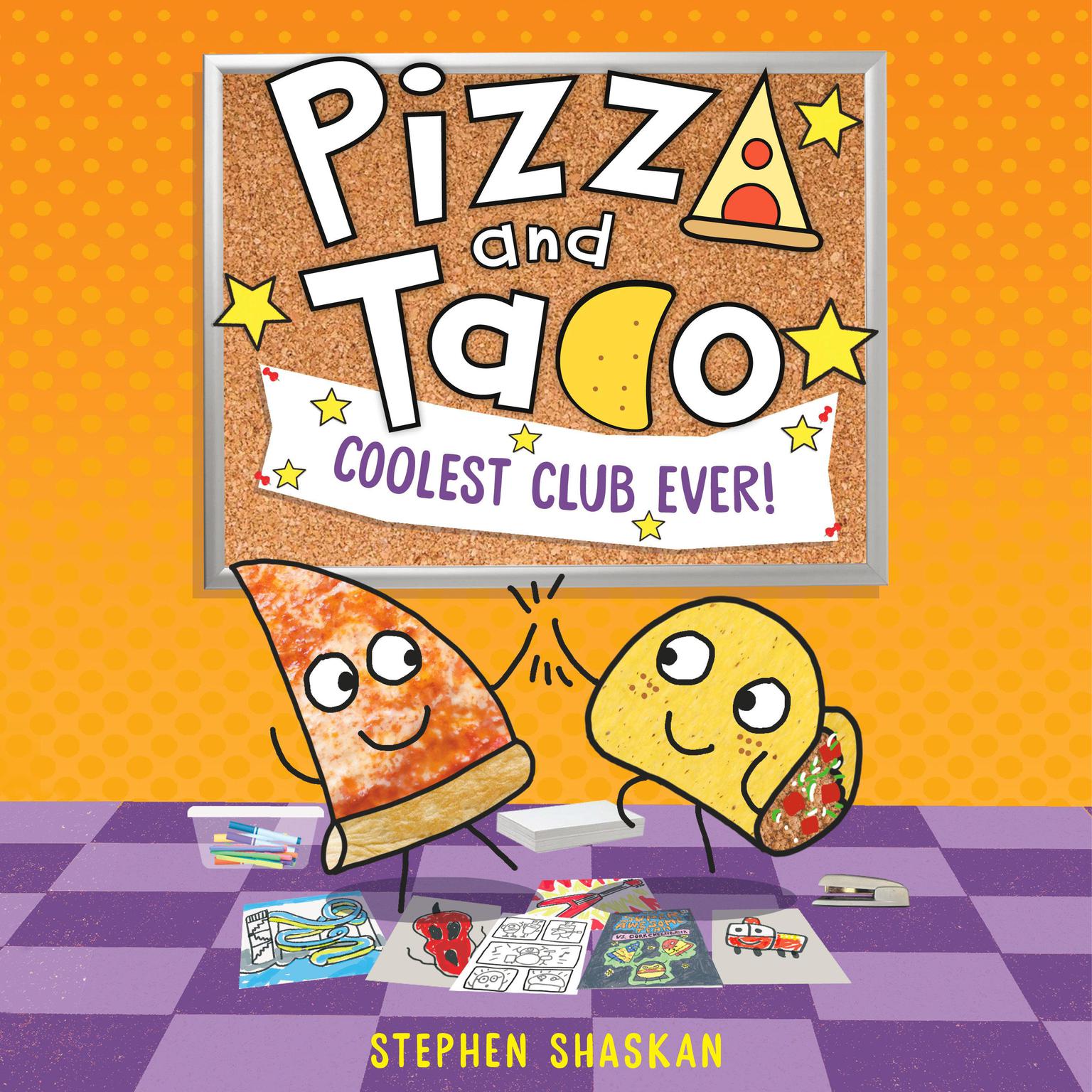 Pizza and Taco: Coolest Club Ever! Audiobook, by Stephen Shaskan