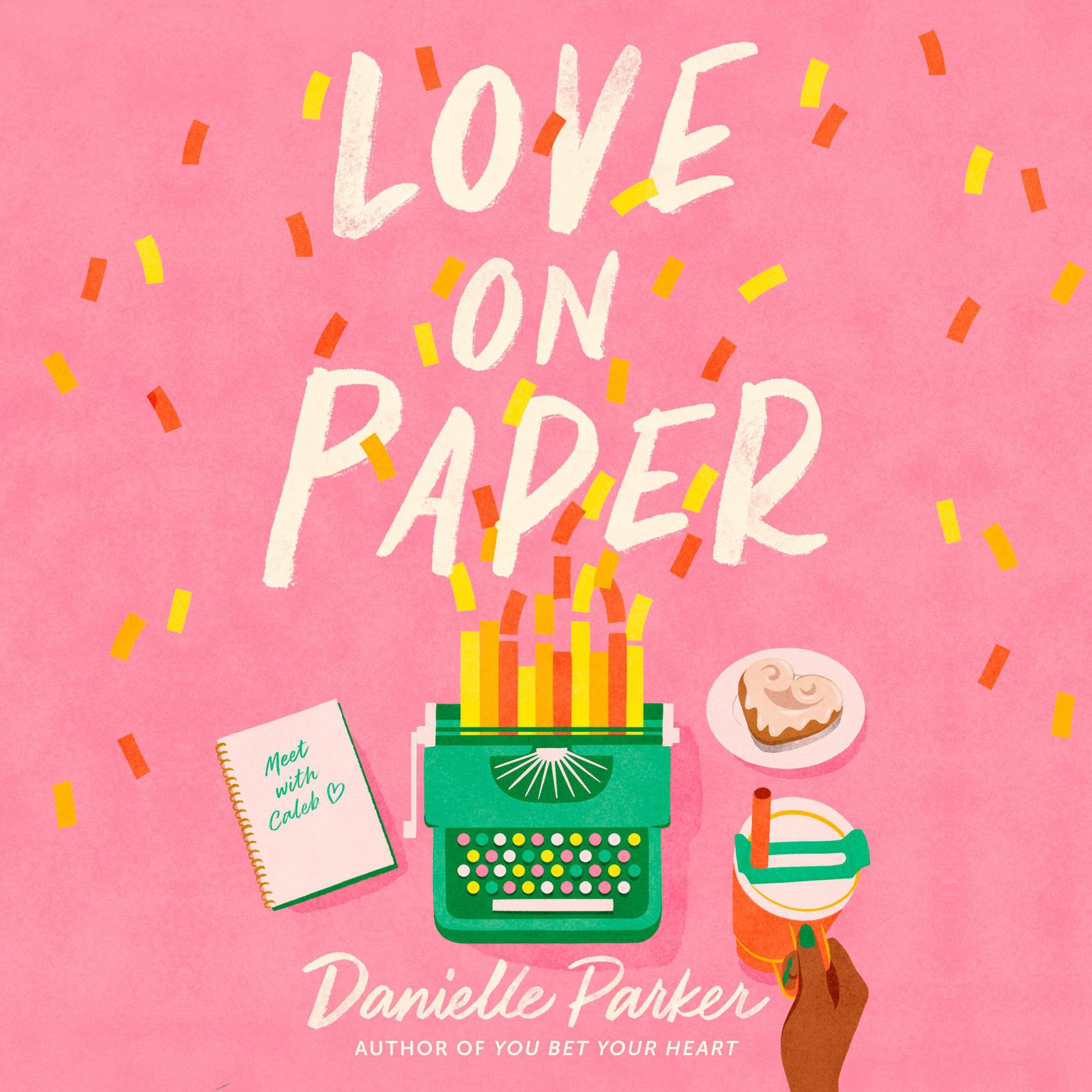 Love on Paper Audiobook, by Danielle Parker