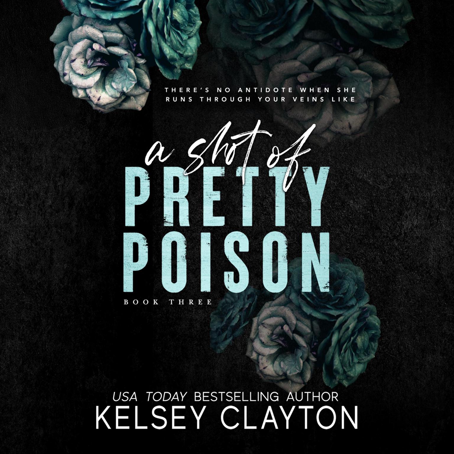 A Shot of Pretty Poison Audiobook, by Kelsey Clayton