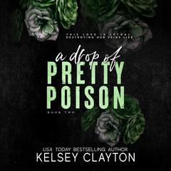 A Drop of Pretty Poison Audibook, by Kelsey Clayton