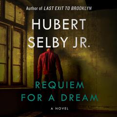 Requiem for a Dream Audibook, by Hubert Selby