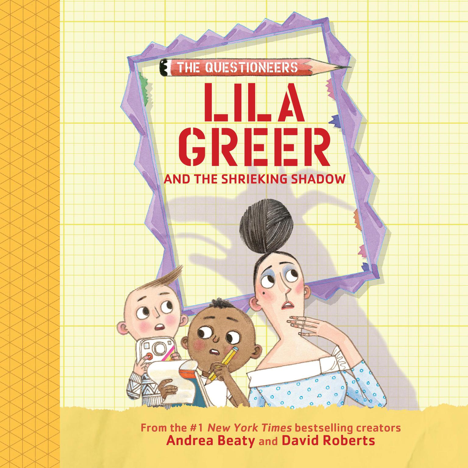 Lila Greer and the Shrieking Shadow Audiobook, by Andrea Beaty